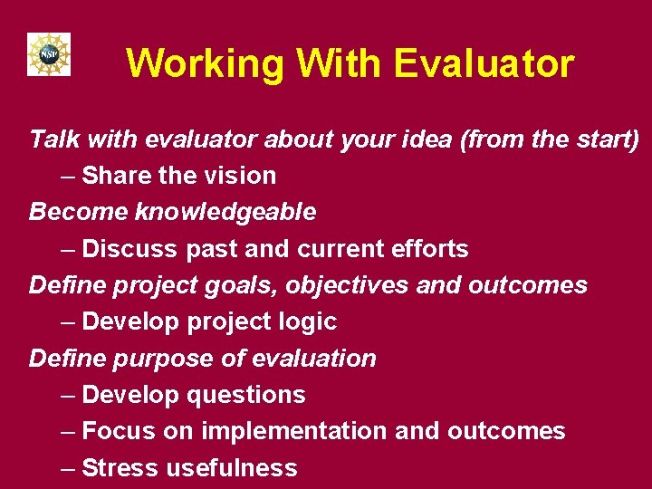 Working With Evaluator Talk with evaluator about your idea (from the start) – Share