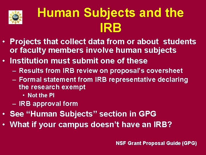 Human Subjects and the IRB • Projects that collect data from or about students