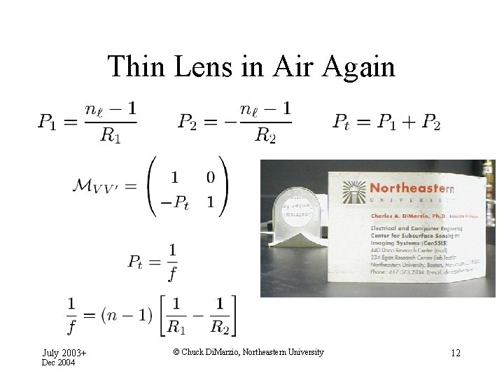 Thin Lens in Air Again July 2003+ Dec 2004 © Chuck Di. Marzio, Northeastern