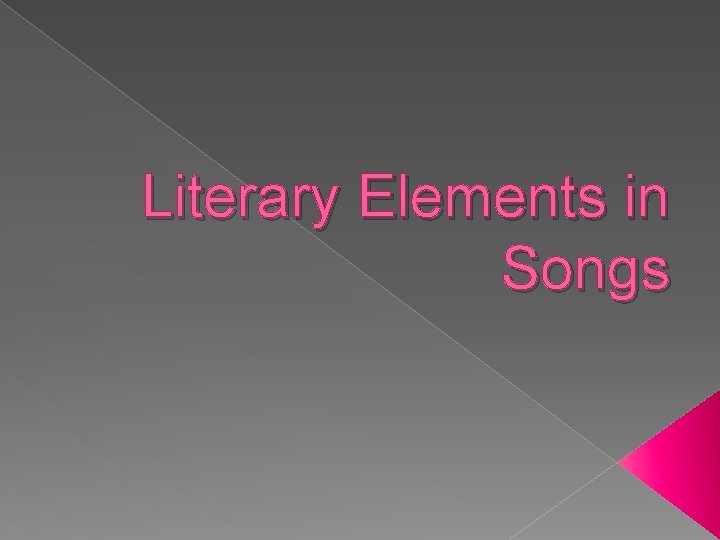 Literary Elements in Songs 