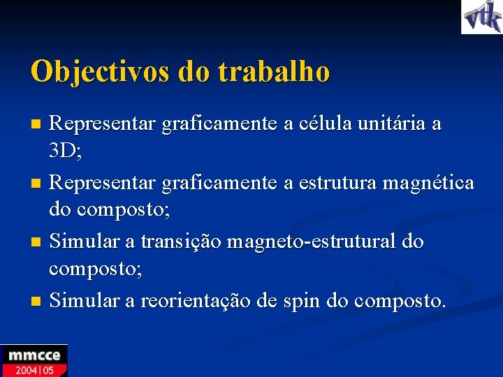 Objectivos do trabalho Representar graficamente a célula unitária a 3 D; n Representar graficamente