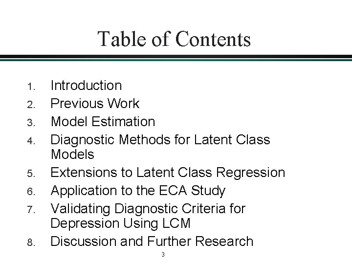 Table of Contents 1. 2. 3. 4. 5. 6. 7. 8. Introduction Previous Work Table of Contents 1. 2. 3. 4. 5. 6. 7. 8. Introduction Previous Work