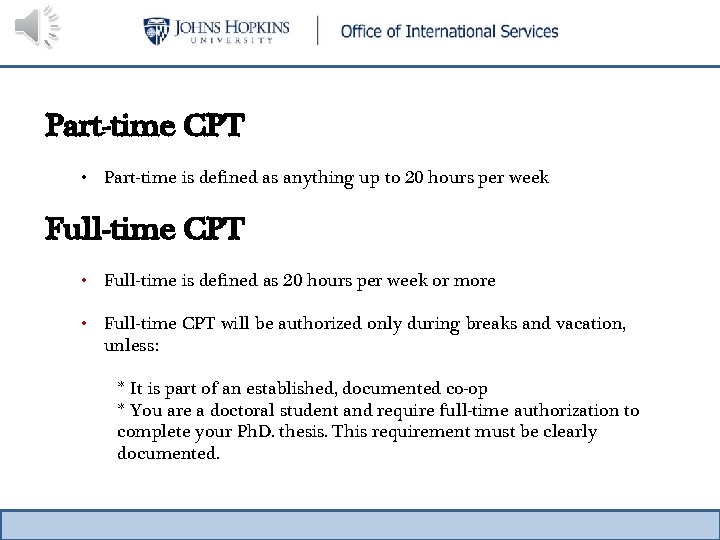 Part-time CPT • Part-time is defined as anything up to 20 hours per week