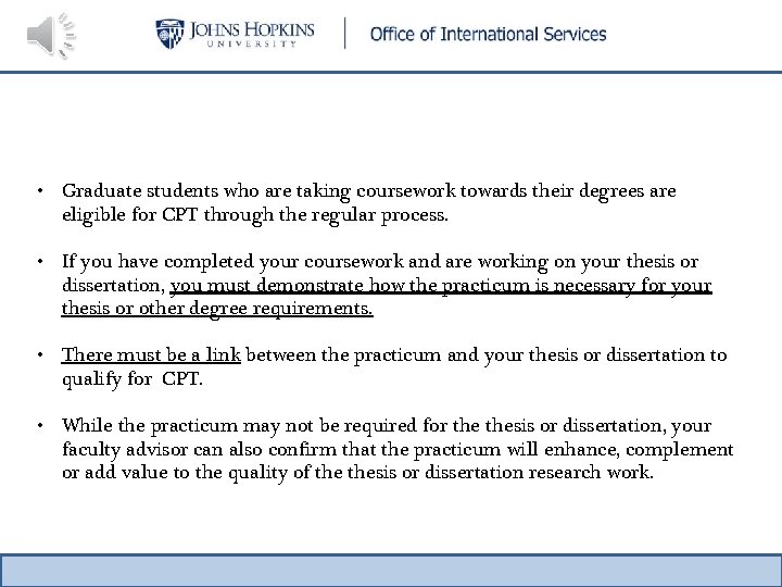  • Graduate students who are taking coursework towards their degrees are eligible for