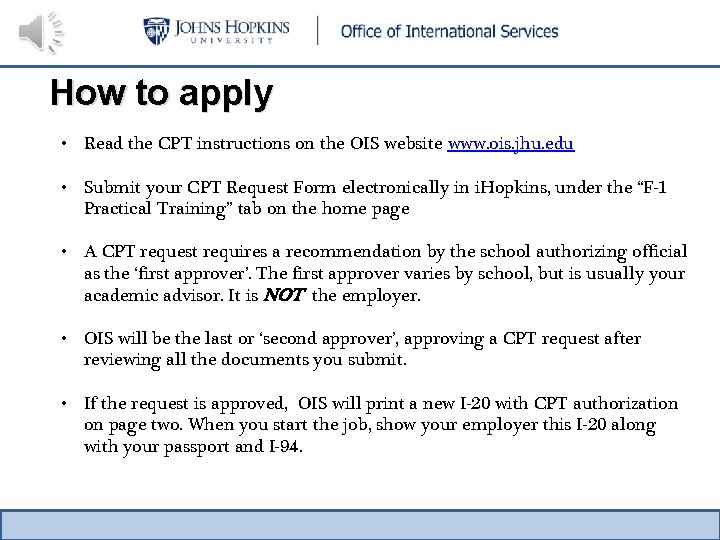 How to apply • Read the CPT instructions on the OIS website www. ois.