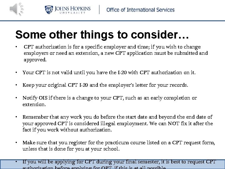 Some other things to consider… • CPT authorization is for a specific employer and