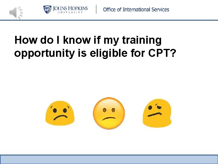 How do I know if my training opportunity is eligible for CPT? 