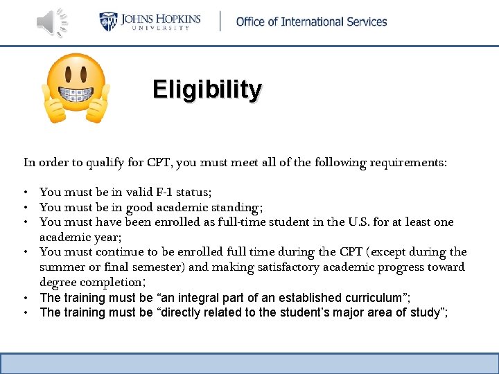 Eligibility In order to qualify for CPT, you must meet all of the following