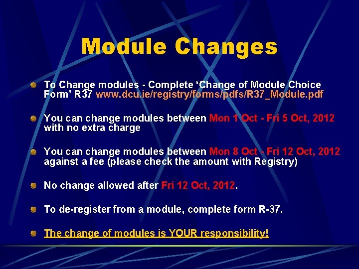 Module Changes To Change modules - Complete ‘Change of Module Choice Form’ R 37
