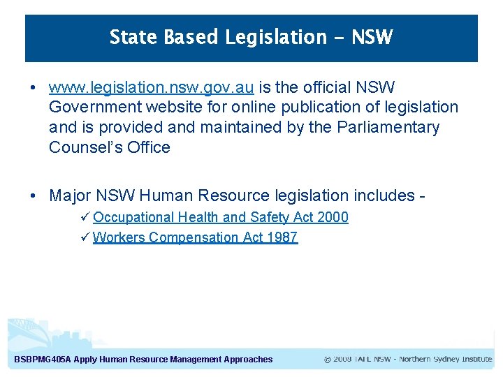 State Based Legislation - NSW • www. legislation. nsw. gov. au is the official State Based Legislation - NSW • www. legislation. nsw. gov. au is the official