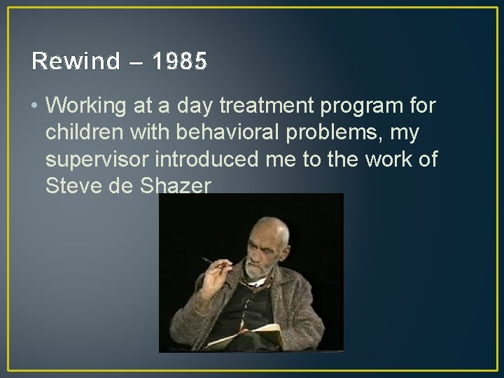 Rewind – 1985 • Working at a day treatment program for children with behavioral