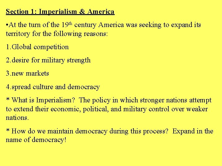 Section 1: Imperialism & America • At the turn of the 19 th century