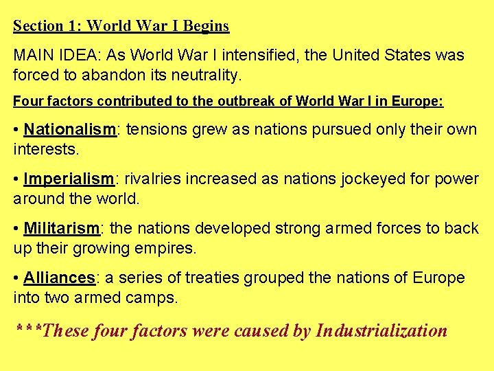 Section 1: World War I Begins MAIN IDEA: As World War I intensified, the