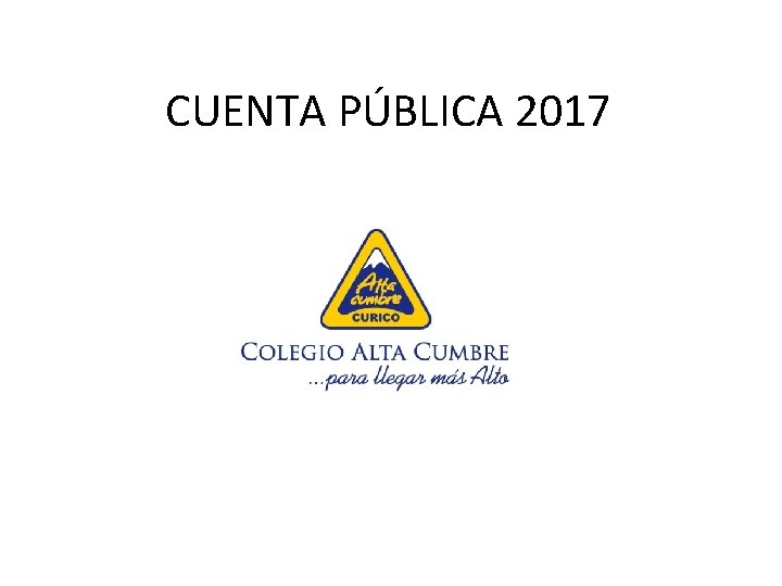 CUENTA PÚBLICA 2017 CUENTA PÚBLICA 2017