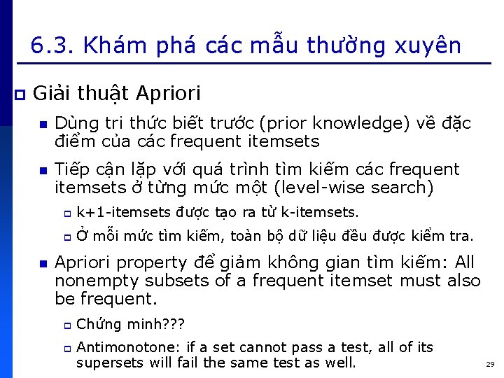 6. 3. Khám phá các mẫu thường xuyên p Giải thuật Apriori n Dùng