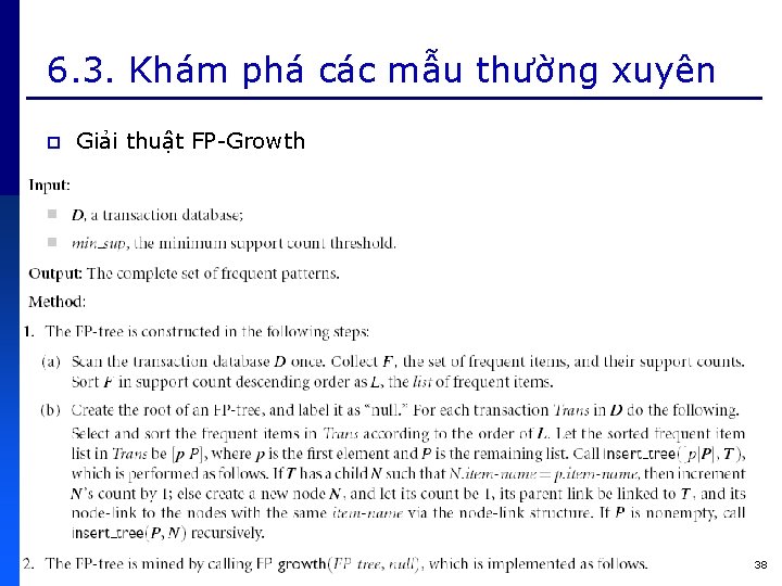 6. 3. Khám phá các mẫu thường xuyên p Giải thuật FP-Growth 38 