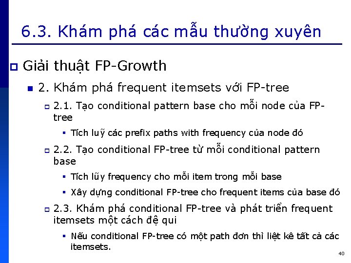 6. 3. Khám phá các mẫu thường xuyên p Giải thuật FP-Growth n 2.