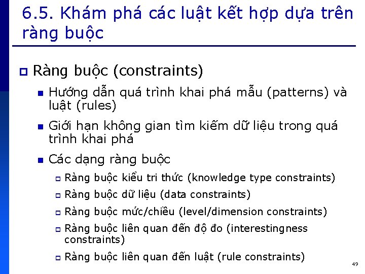 6. 5. Khám phá các luật kết hợp dựa trên ràng buộc p Ràng