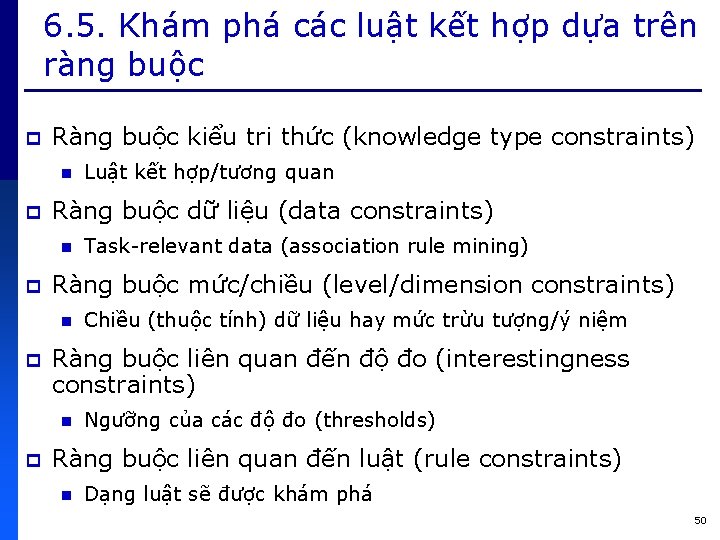 6. 5. Khám phá các luật kết hợp dựa trên ràng buộc p Ràng