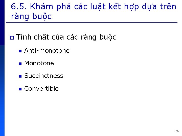 6. 5. Khám phá các luật kết hợp dựa trên ràng buộc p Tính