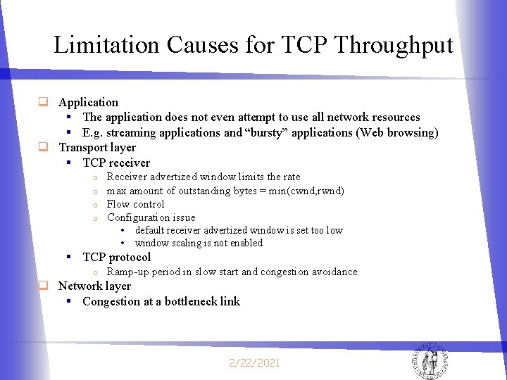 Limitation Causes for TCP Throughput q Application § The application does not even attempt Limitation Causes for TCP Throughput q Application § The application does not even attempt