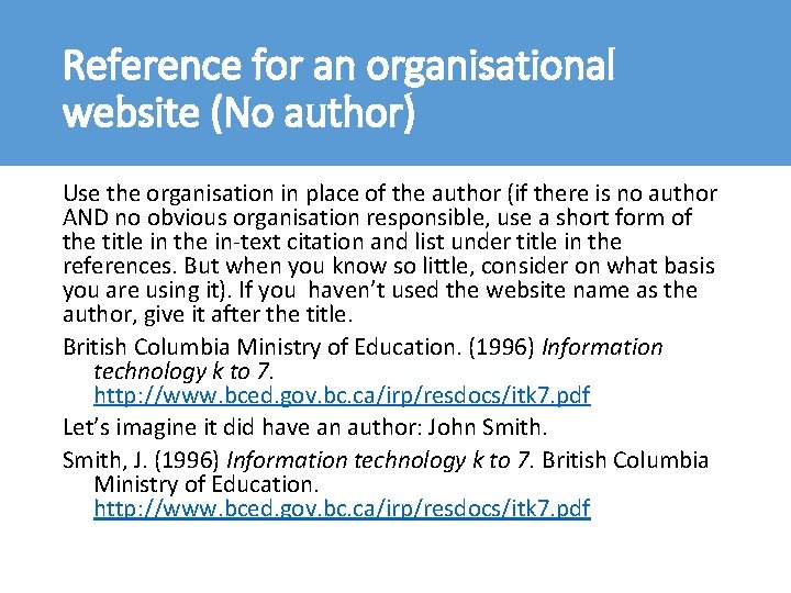 Reference for an organisational website (No author) Use the organisation in place of the