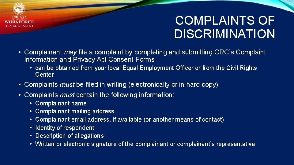 COMPLAINTS OF DISCRIMINATION • Complainant may file a complaint by completing and submitting CRC’s