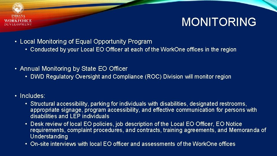 MONITORING • Local Monitoring of Equal Opportunity Program • Conducted by your Local EO