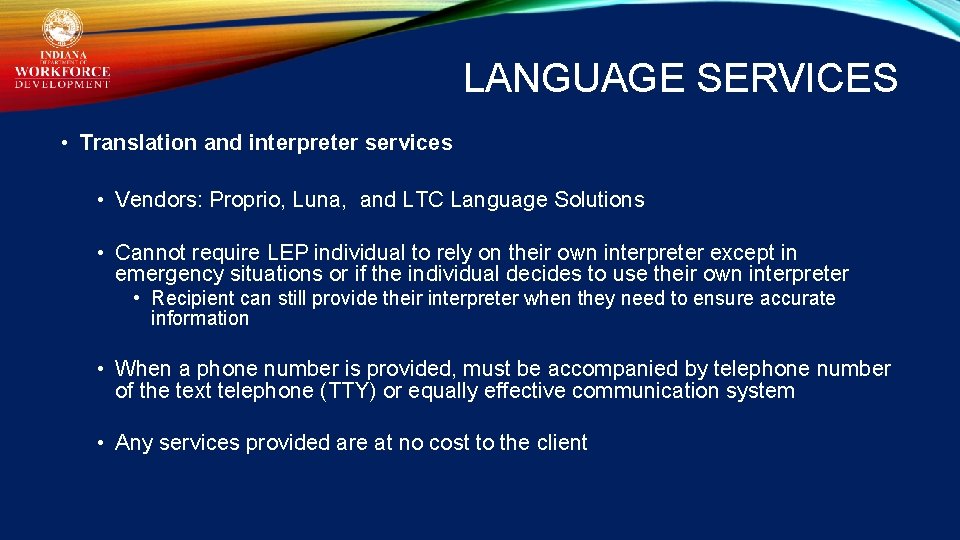 LANGUAGE SERVICES • Translation and interpreter services • Vendors: Proprio, Luna, and LTC Language