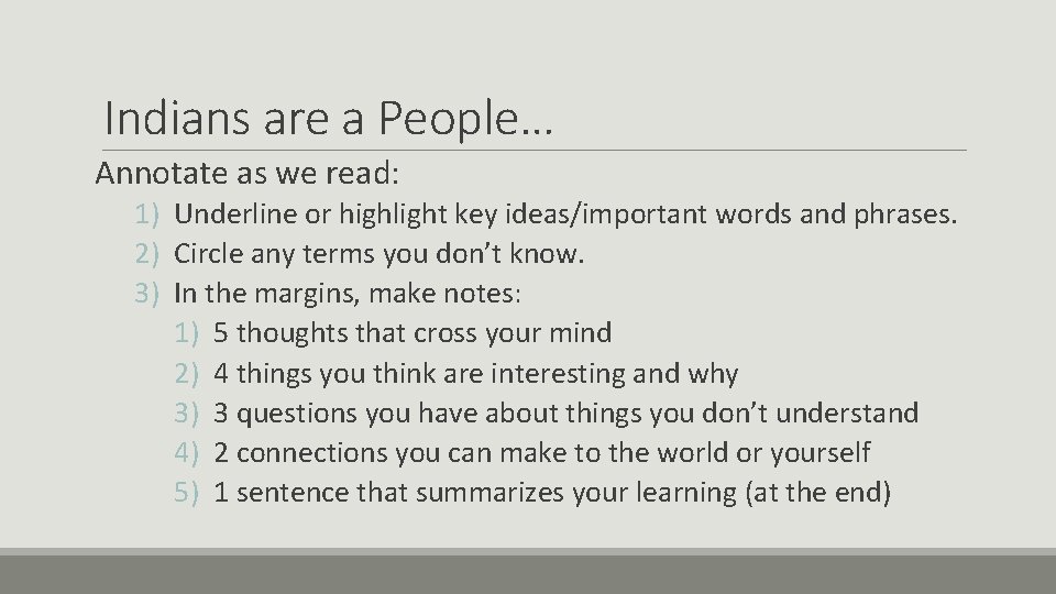Indians are a People… Annotate as we read: 1) Underline or highlight key ideas/important