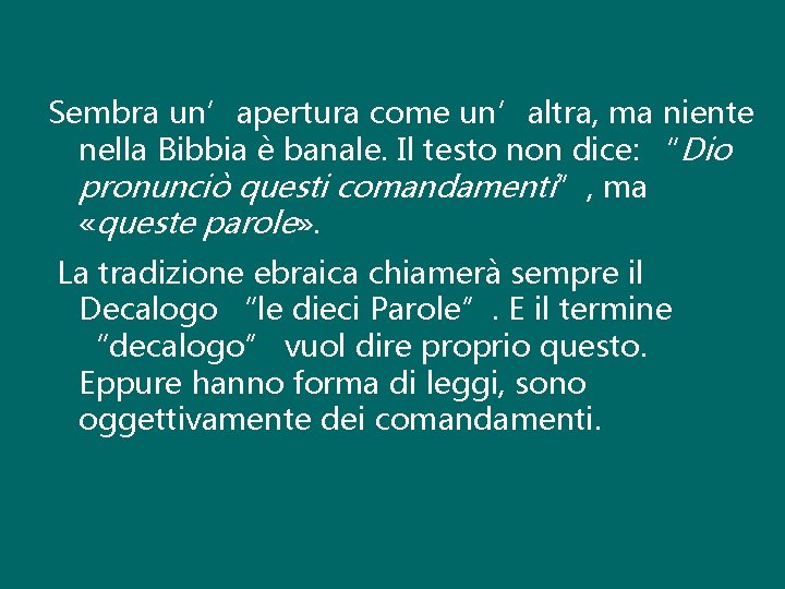 Sembra un’apertura come un’altra, ma niente nella Bibbia è banale. Il testo non dice: