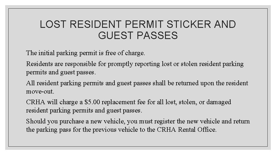 LOST RESIDENT PERMIT STICKER AND GUEST PASSES The initial parking permit is free of