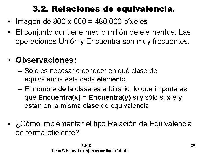 3. 2. Relaciones de equivalencia. • Imagen de 800 x 600 = 480. 000