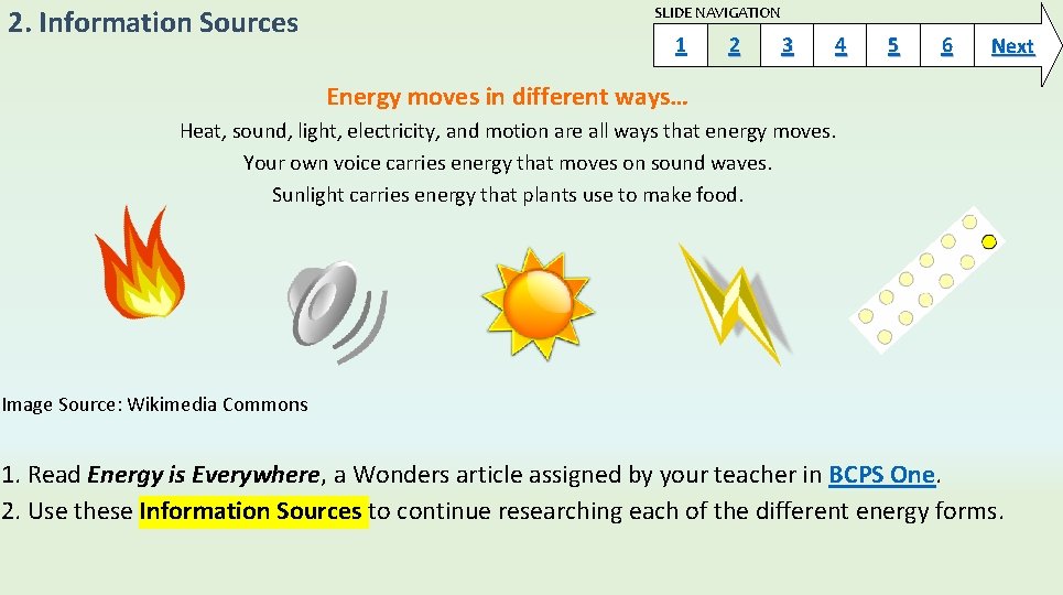 2. Information Sources SLIDE NAVIGATION 1 2 3 4 5 6 Next Energy moves