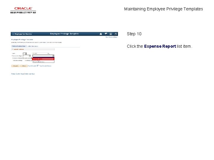 Maintaining Employee Privilege Templates Step 10 Click the Expense Report list item. 