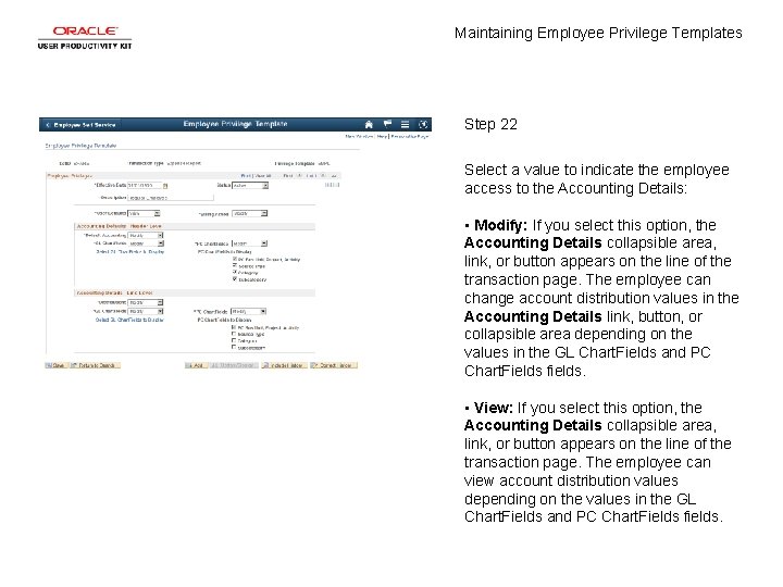 Maintaining Employee Privilege Templates Step 22 Select a value to indicate the employee access