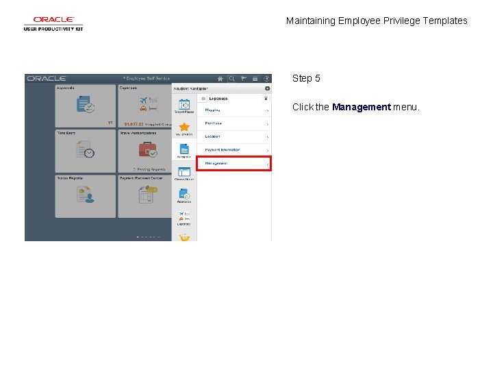 Maintaining Employee Privilege Templates Step 5 Click the Management menu. 