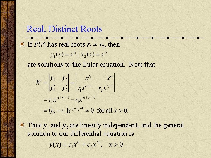 Real, Distinct Roots If F(r) has real roots r 1 r 2, then are Real, Distinct Roots If F(r) has real roots r 1 r 2, then are