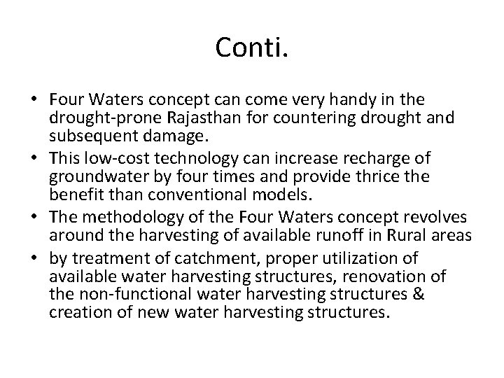 Conti. • Four Waters concept can come very handy in the drought-prone Rajasthan for