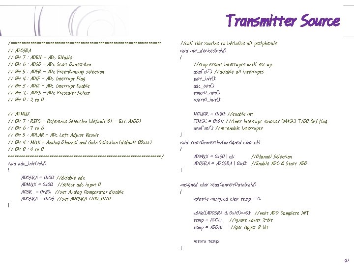 Transmitter Source /*********************************** // ADCSRA // Bit 7 : ADEN - ADc ENable //