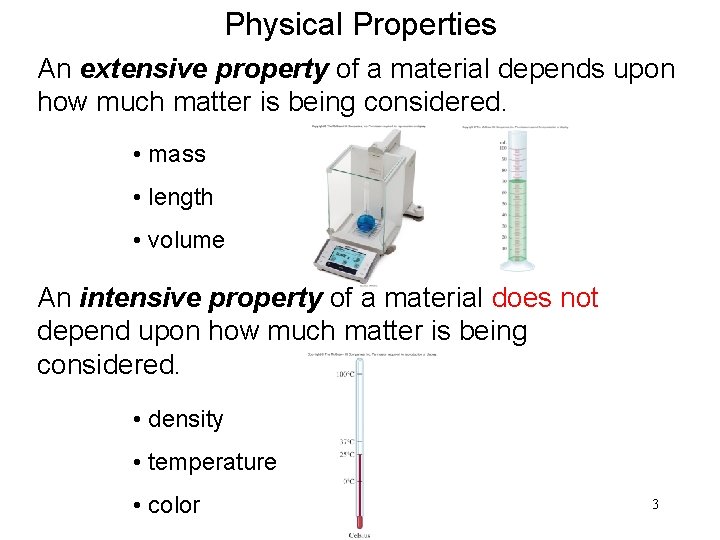 Physical Properties An extensive property of a material depends upon how much matter is