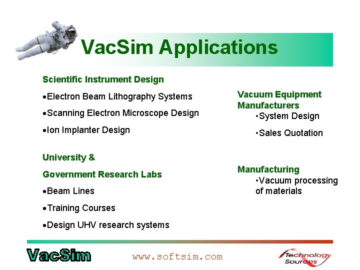 Vac. Sim Applications Scientific Instrument Design ·Electron Beam Lithography Systems ·Scanning Electron Microscope Design