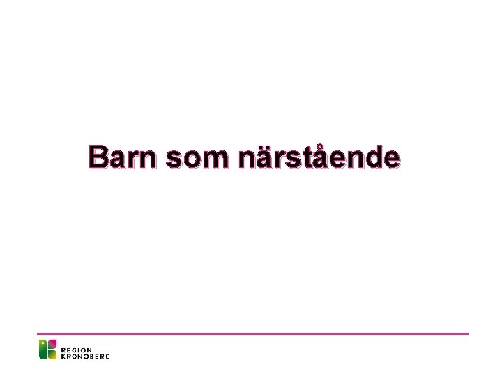 Barn som närstående 