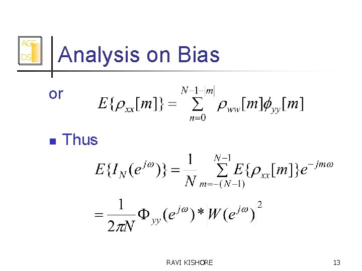 AGC Analysis on Bias DSP or n Thus RAVI KISHORE 13 