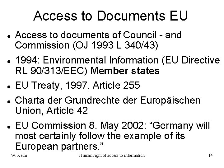 Access to Documents EU Access to documents of Council - and Commission (OJ 1993