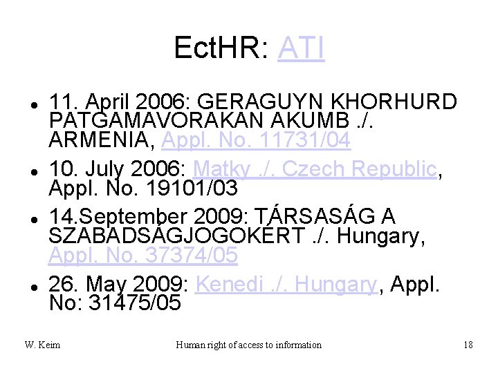 Ect. HR: ATI 11. April 2006: GERAGUYN KHORHURD PATGAMAVORAKAN AKUMB. /. ARMENIA, Appl. No.