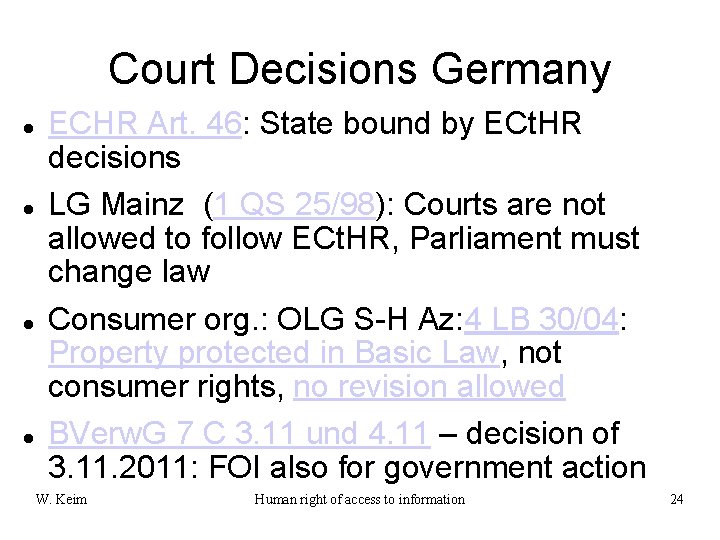 Court Decisions Germany ECHR Art. 46: State bound by ECt. HR decisions LG Mainz