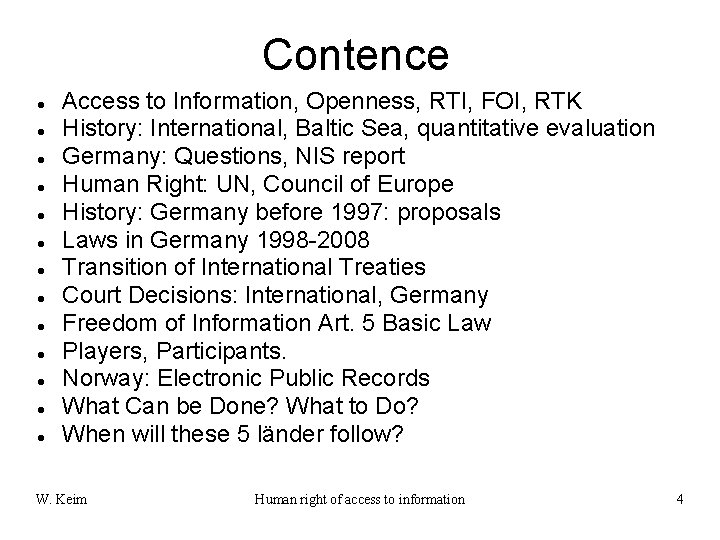 Contence Access to Information, Openness, RTI, FOI, RTK History: International, Baltic Sea, quantitative evaluation