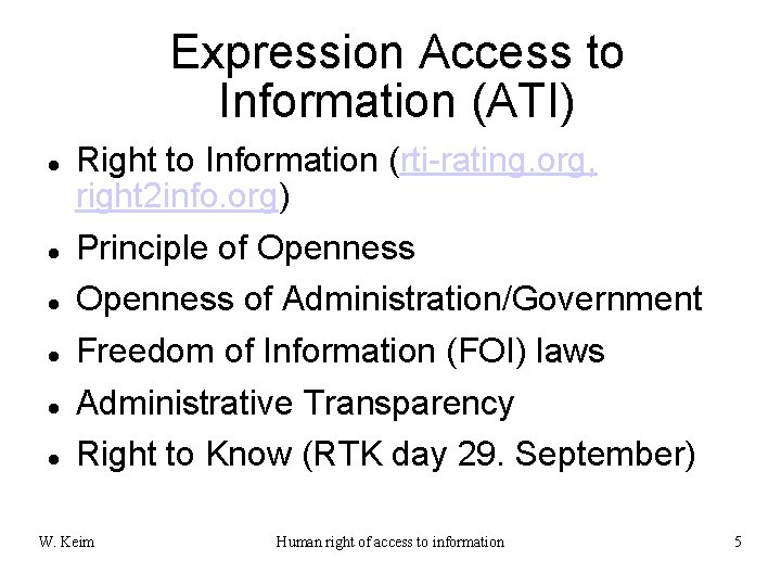 Expression Access to Information (ATI) Right to Information (rti-rating. org, right 2 info. org)