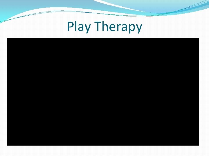 Play Therapy 